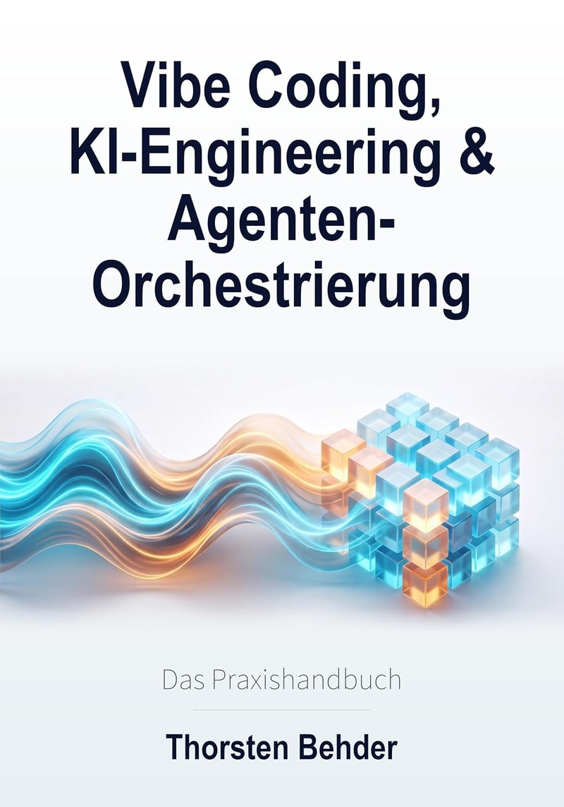 Cover: Vibe Coding, KI-Engineering & Agenten-Orchestrierung